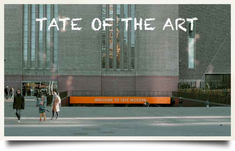 Tate Modern tours postcard Exterior of the building with welcome sign and caption 'TATE OF THE ART'.